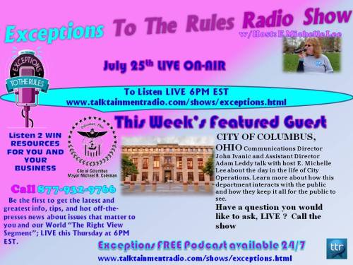 7-25-13 City of Columbus Communications Dept Guest on Exceptions To The Rules Show